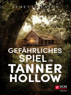 cover image of Gefährliches Spiel in Tanner Hollow